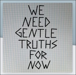 We Need Gentle Truths for Now Podcast photo